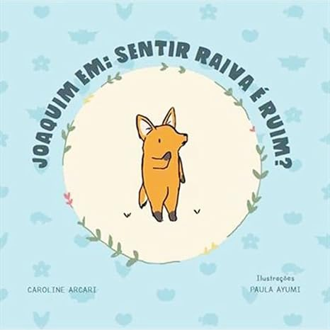 Joaquim em: Sentir raiva é ruim?