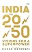 INDIA IN 2050 by Karan Mehrishi