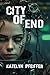 City of End by Katelyn E. Pfeiffer