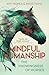 Mindful Humanship: The Know...