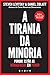 A Tirania da Minoria: Porque Estão as Democracias em Perigo (Portuguese Edition)