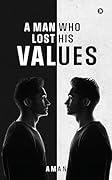 A Man Who Lost His Values