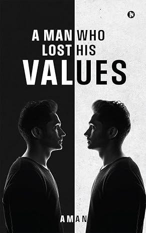 A Man Who Lost His Values