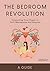 The Bedroom Revolution: Unl...