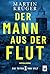 Der Mann aus der Flut (Die ...