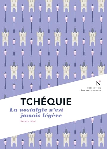 Tchéquie: La nostalgie n'est jamais légère (French Edition)