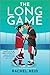 The Long Game by Rachel  Reid