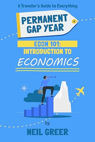 ECON 101: Introduction to Economics (Permanent Gap Year)