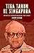 Tiga Tahun di Singapura: Memoir Kewartawanan Pak Sako 1937-194