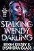Stalking Wendy Darling, a Villain Gets The Girl Fantasy Romance