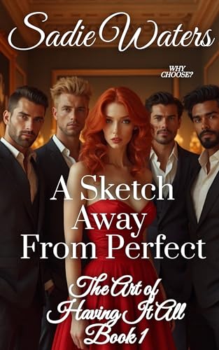 A Sketch Away From Perfect (The Art of Having It All Book 1)