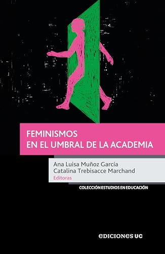 Feminismos en el umbral de la academia (Spanish Edition)