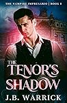 The Tenor's Shadow