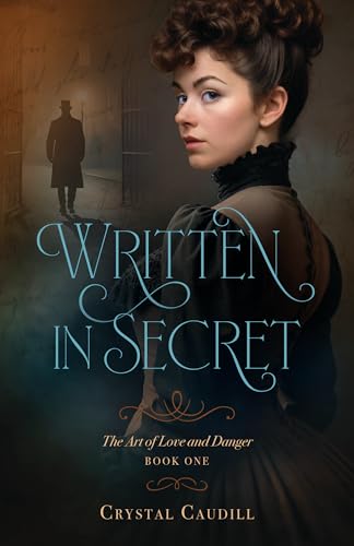 Written in Secret (The Art of Love and Danger, #1)