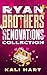 Ryan Brothers Renovations Collection: Special Edition Cover