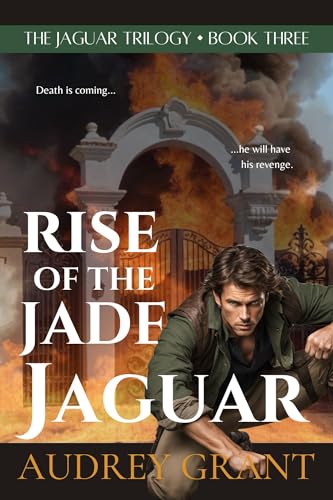 Rise of the Jade Jaguar (The Jaguar Trilogy #3)
