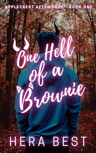 One Hell of a Brownie: Applecrest After Dark: Book One (Kindle Edition)