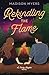 Rekindling the Flame (Smoky Heights)