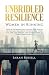 Unbridled Resilience: Women in Running: Tales of Determination, Courage, and Passion for the Run, Harnessing Strength One Stride at a Time, and Meeting the Distinct Needs of Today's Female Athlete