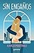Sin engaños (Spanish Edition)
