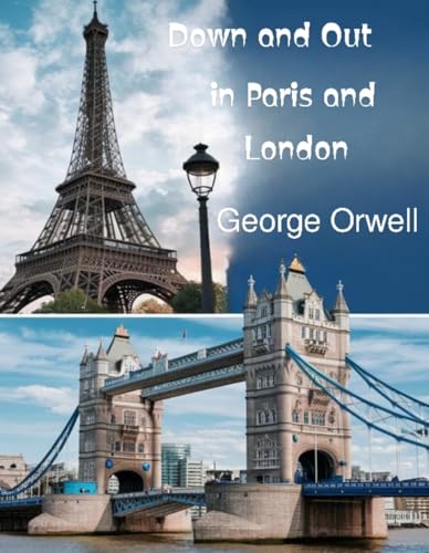 Down and Out in Paris and London