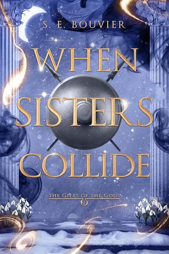 When Sisters Collide (The Gifts of the Gods, #2)