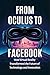 From Oculus to Facebook: Ho...