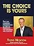 The Choice Is Yours: Six Ke...