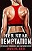 Her Rear Temptation: An Exp...