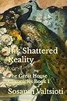 Ink Shattered Reality: a gothic tale (The Great House Chronicles)