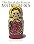 The Art of the Russian Matryoshka by Rett Ertl The Art of the Russian Matryoshka by Rett Ertl