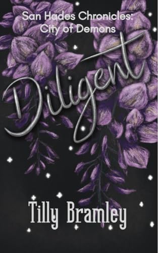 Diligent (San Hades Chronicles: City of Demons Book 3)