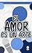 El amor es un arte (Un amor...