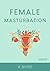 Female Masturbation: Explor...