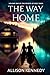 The Way Home: NOT ALL LOVE IS WEAKNESS...