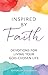 Inspired by Faith: Devotion...