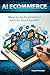 AI ECOMMERCE: Mastering Ecommerce with AI and ChatGPT