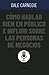 Cómo hablar bien en público e influir sobre personas de negocios (Spanish Edition)