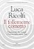 Il follemente corretto by Luca Ricolfi
