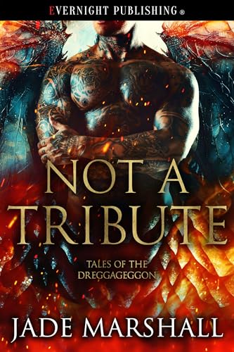 Not a Tribute (Tales of the Dreggageggon, #1)