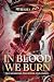 In Blood We Burn by Myiesha Jain In Blood We Burn by Myiesha Jain