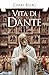 Vita di Dante by Cesare Balbo