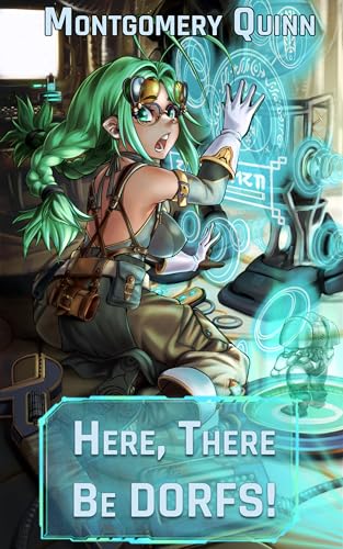 Here, There Be DORFS! (Kindle Edition)