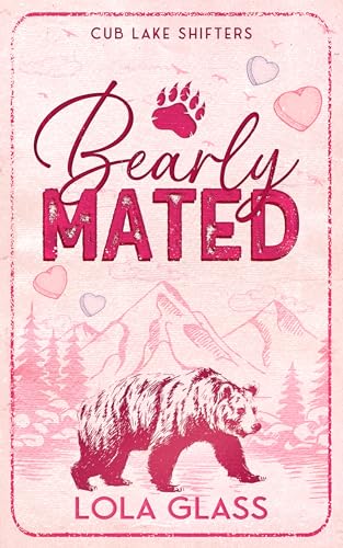 Bearly Mated (Cub Lake Shifters, #1)
