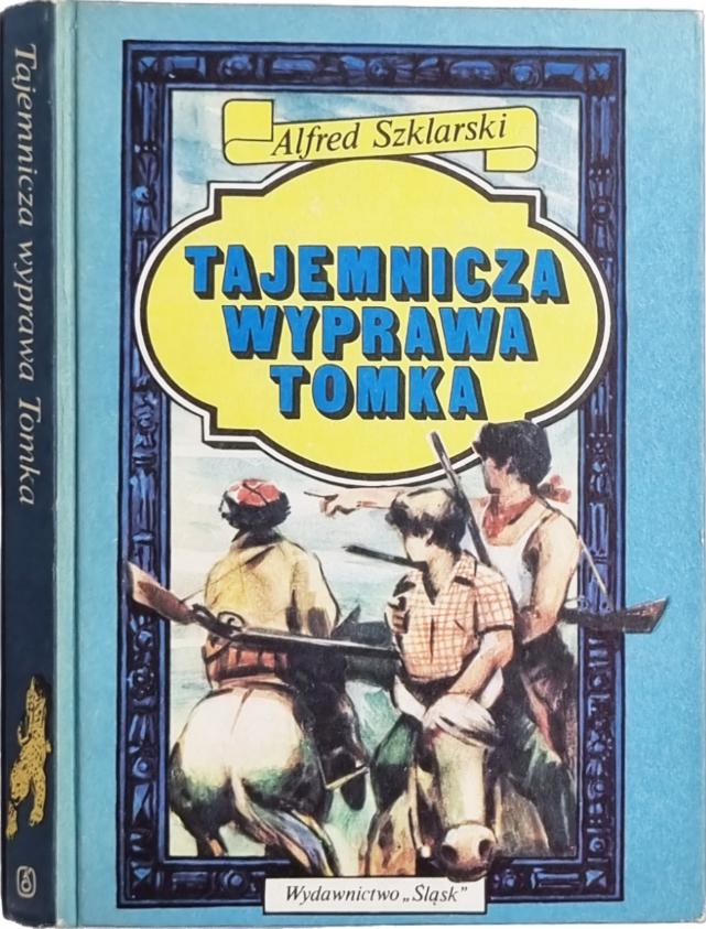 Tajemnicza wyprawa Tomka (Przygody Tomka Wilmowskiego #5)