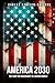 America 2030: The Fight for...