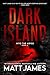 Dark Island: Into the Abyss...