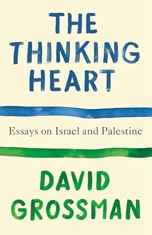 The Thinking Heart: Essays on Israel and Palestine (Vintage International)
