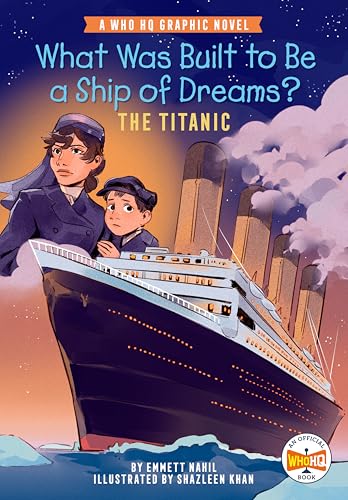 What Was Built to Be a Ship of Dreams?: The Titanic: A Who HQ Graphic Novel (Paperback)