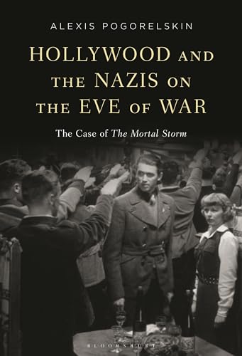 Hollywood and the Nazis on the Eve of War: The Case of The Mortal Storm (Paperback)
